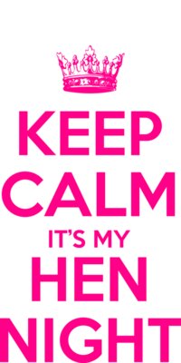 Keep Calm its hen night
